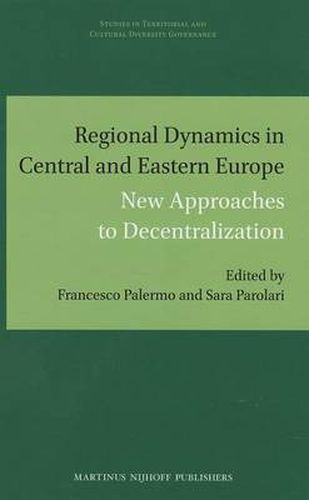 Regional Dynamics in Central and Eastern Europe: New Approaches to Decentralization