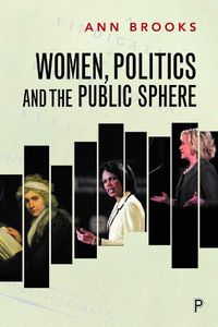 Cover image for Women, Politics and the Public Sphere