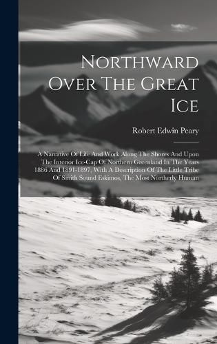 Cover image for Northward Over The Great Ice