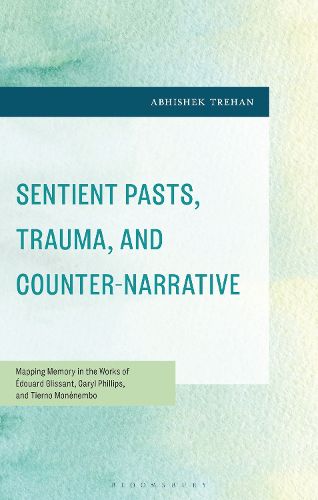Cover image for Sentient Pasts, Trauma, and Counter-Narrative