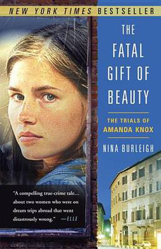 Fatal Gift of Beauty: the Trials of Amanda Knox