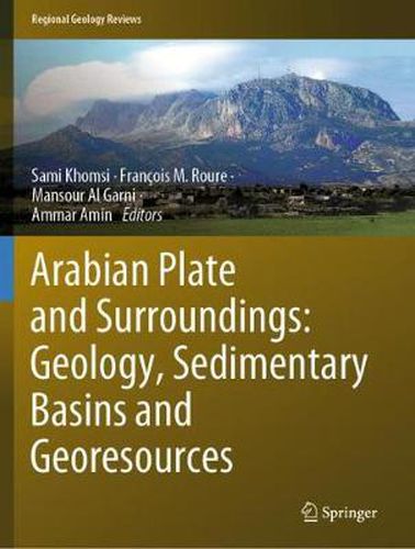 Cover image for Arabian Plate and Surroundings:  Geology, Sedimentary Basins and Georesources