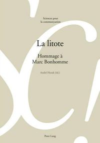 Cover image for La Litote: Hommage A Marc Bonhomme