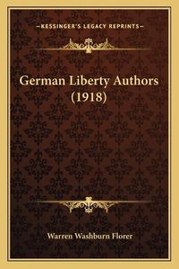 Cover image for German Liberty Authors (1918)