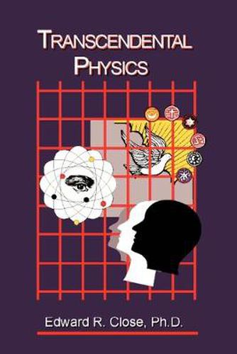 Cover image for Transcendental Physics: Integrating the Search for Truth