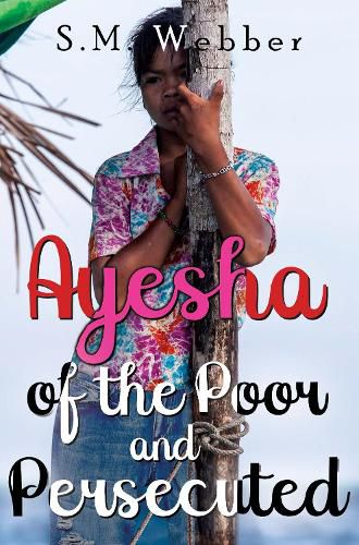 Ayesha of the Poor and Persecuted