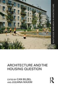 Cover image for Architecture and the Housing Question