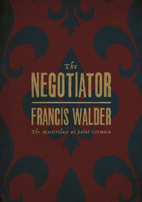 Cover image for The Negotiator: The Masterclass at Saint-Germain