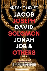 Cover image for Quran Stories Jacob Joseph David Solomon Jonah Job & Others