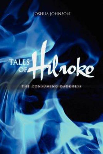 Cover image for Tales of Hilroko: The Consuming Darkness