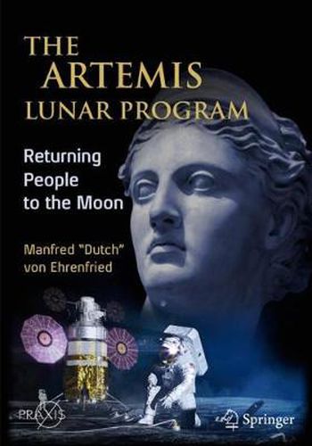 Cover image for The Artemis Lunar Program: Returning People to the Moon