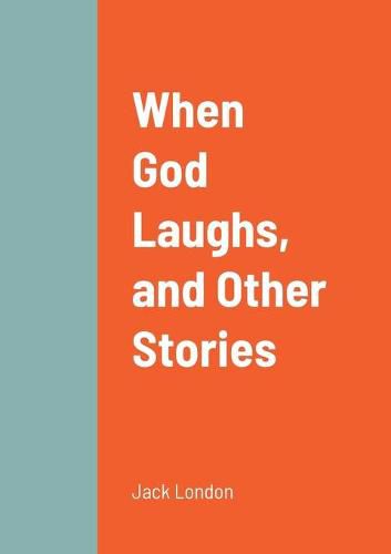 Cover image for When God Laughs, and Other Stories