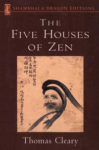 Cover image for The Five Houses of Zen