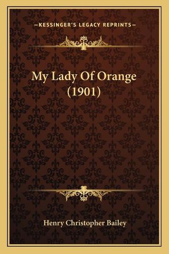 Cover image for My Lady of Orange (1901)