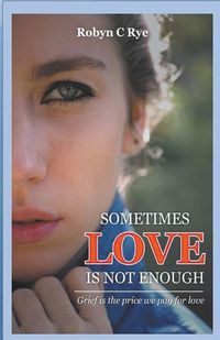 Cover image for Sometimes Love is not Enough