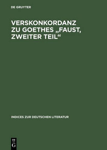 Verskonkordanz Zu Goethes  Faust, Zweiter Teil