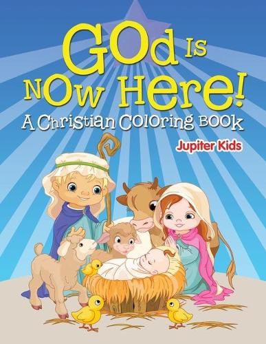 Cover image for God is Now Here! (A Christian Coloring Book)