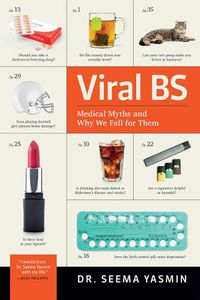 Cover image for Viral BS: Medical Myths and Why We Fall for Them