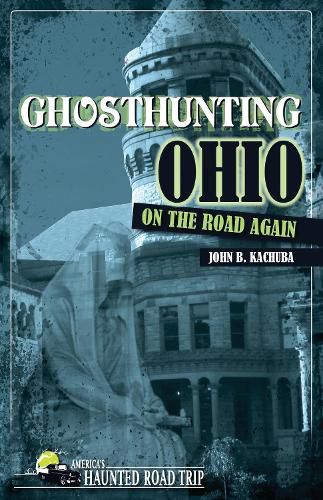 Cover image for Ghosthunting Ohio: On the Road Again