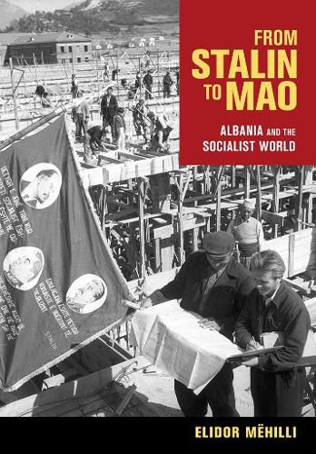 Cover image for From Stalin to Mao: Albania and the Socialist World