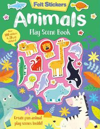 Cover image for Felt Stickers Animals Play Scene Book