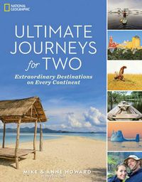 Cover image for Ultimate Journeys for Two: Extraordinary Destinations on Every Continent