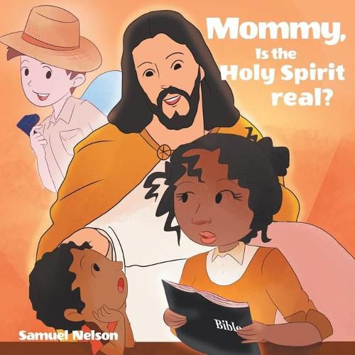 Cover image for Mommy, Is The Holy Spirit Real?