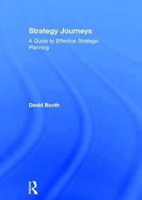 Cover image for Strategy Journeys: A Guide to Effective Strategic Planning