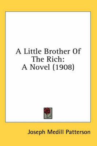 A Little Brother of the Rich: A Novel (1908)