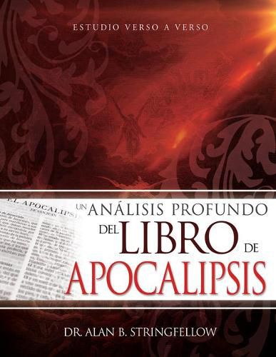 Cover image for Un Analisis Profundo del Libro de Apocalipsis: Estudio Verso a Verso