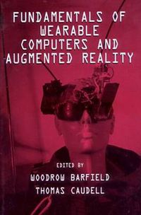 Cover image for Fundamentals of Wearable Computers and Augmented Reality