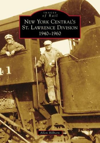 Cover image for New York Central's St. Lawrence Division: 1940-1960