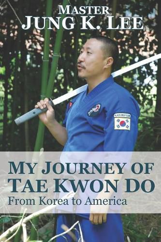 My Journey of Tae Kwon Do: From Korea to America