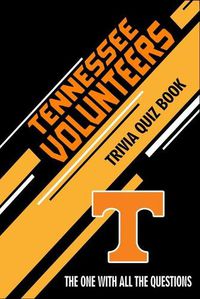 Cover image for Tennessee Volunteers Trivia Quiz Book