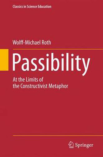 Passibility: At the Limits of the Constructivist Metaphor