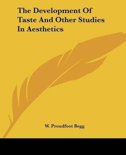 Cover image for The Development of Taste and Other Studies in Aesthetics