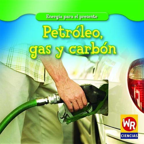 Cover image for Petroleo, Gas Y Carbon (Oil, Gas, and Coal)