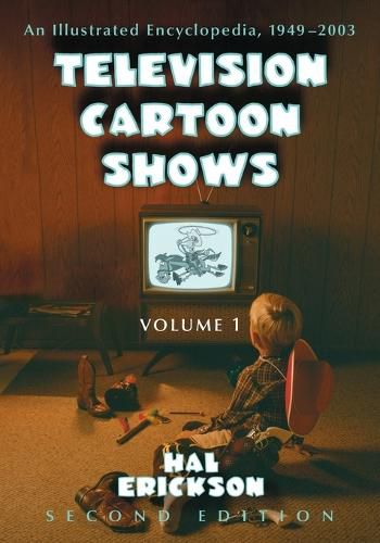 Cover image for Television Cartoon Shows: An Illustrated Encyclopedia, 1949 through 2003