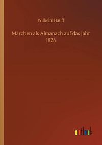 Cover image for Marchen als Almanach auf das Jahr 1828