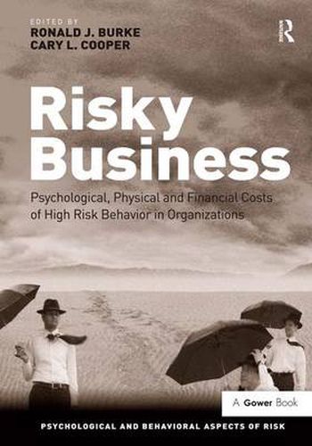 Cover image for Risky Business: Psychological, Physical and Financial Costs of High Risk Behavior in Organizations