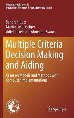 Cover image for Multiple Criteria Decision Making and Aiding: Cases on Models and Methods with Computer Implementations