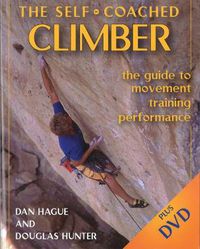 Cover image for Self-Coached Climber: The Guide to Movement, Training, Performance