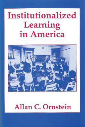 Cover image for Institutionalized Learning in America