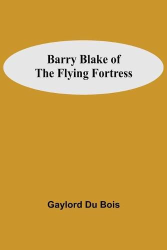 Barry Blake Of The Flying Fortress