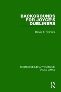 Cover image for Backgrounds for Joyce's Dubliners