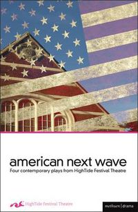 Cover image for American Next Wave: Four Contemporary Plays from the HighTide Festival