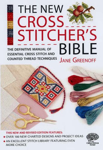 Cover image for New Cross Stitcher's Bible: The Definitive Manual of Essential Cross Stitch and Counted Thread Techniques