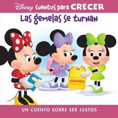 Cover image for Disney Cuentos Para Crecer Las Gemelas Se Turnan (Disney Growing Up Stories the Twins Take Turns): Un Cuento Sobre Ser Justos (a Story about Fairness)