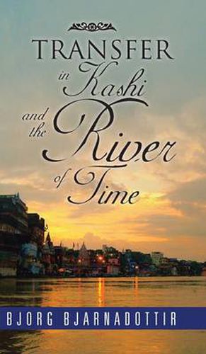 Cover image for Transfer in Kashi and the River of Time