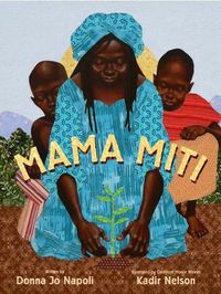 Cover image for Mama Miti: Wangari Maathai and the Trees of Kenya